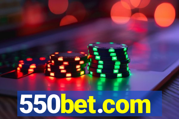 550bet.com