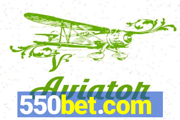 550bet.com