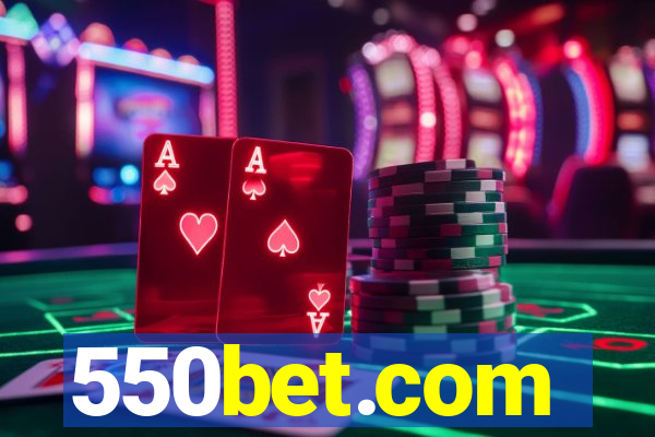 550bet.com