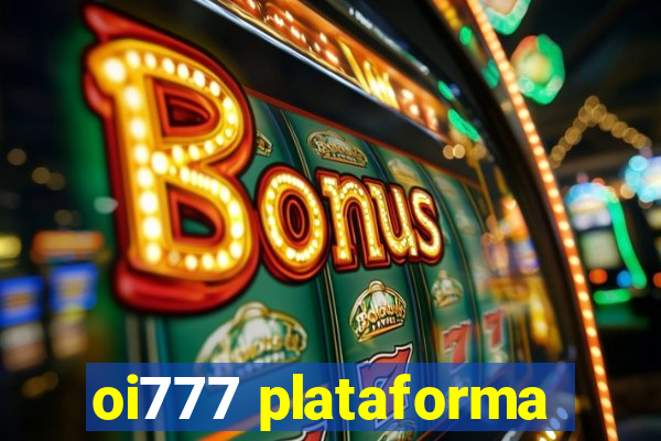 oi777 plataforma