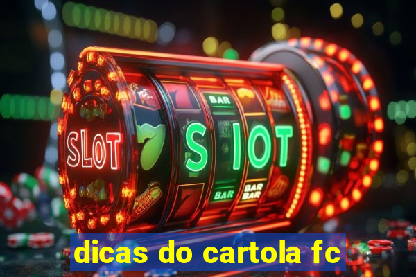 dicas do cartola fc