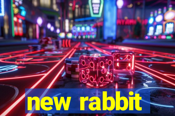 new rabbit