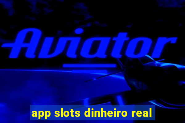 app slots dinheiro real