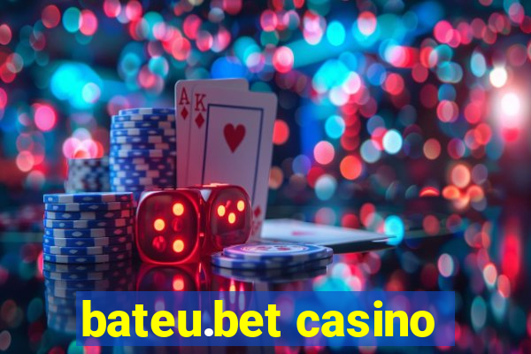 bateu.bet casino