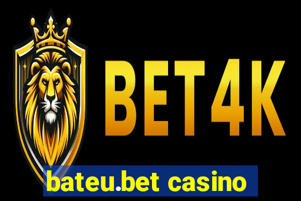 bateu.bet casino