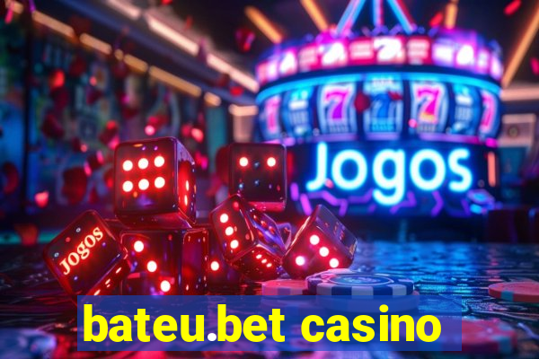 bateu.bet casino