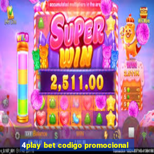 4play bet codigo promocional