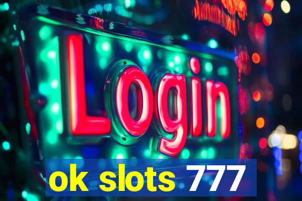 ok slots 777