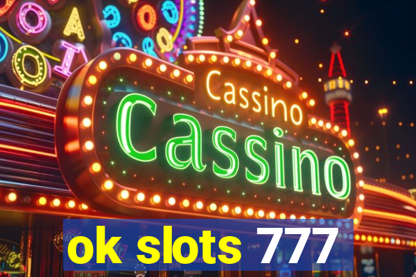 ok slots 777