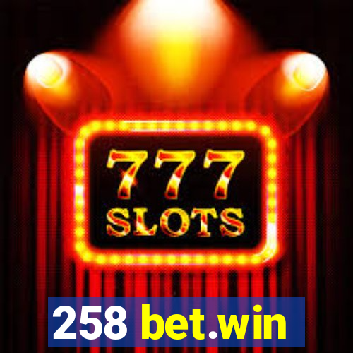 258 bet.win