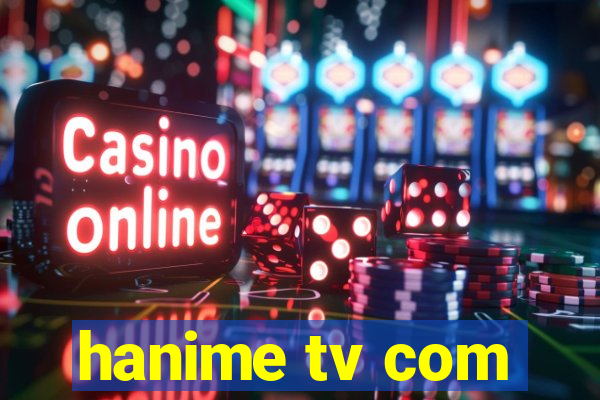 hanime tv com