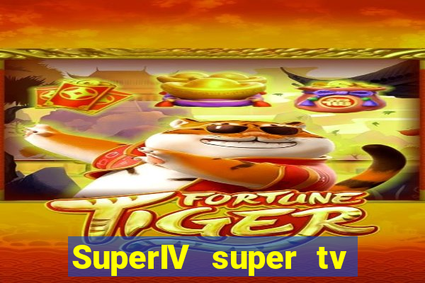 SuperIV super tv ao vivo super tv ao vivo - site para assistir tv ao