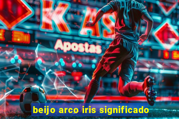 beijo arco iris significado