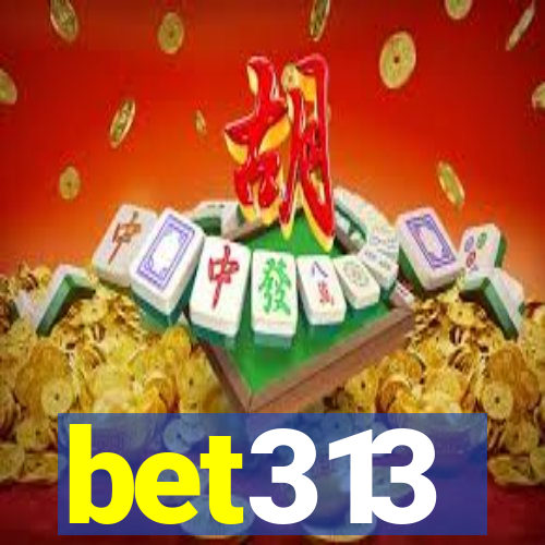 bet313