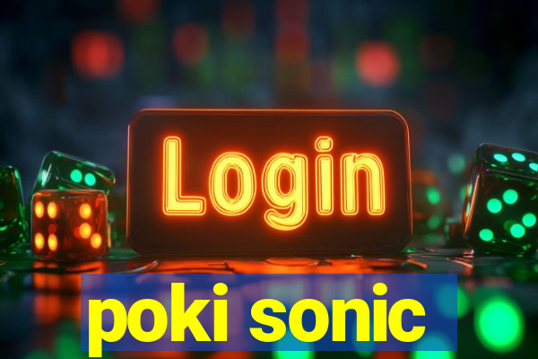 poki sonic