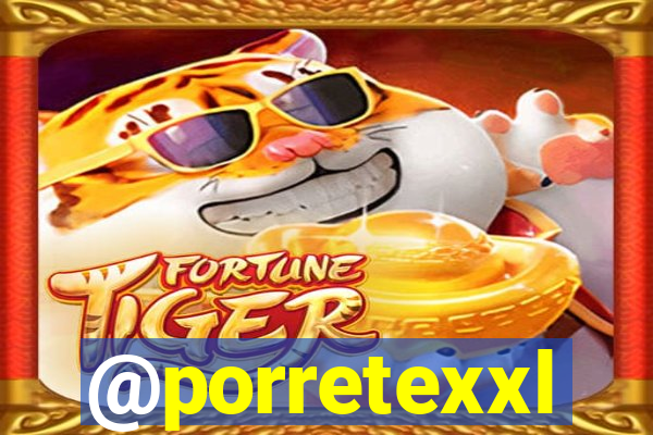 @porretexxl