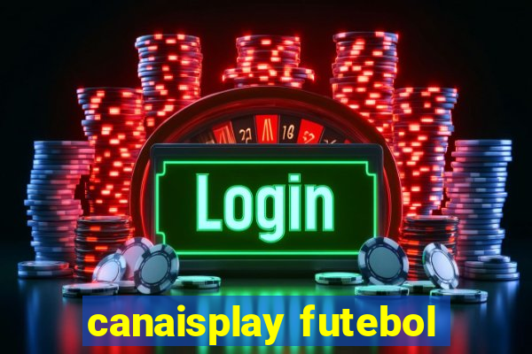 canaisplay futebol