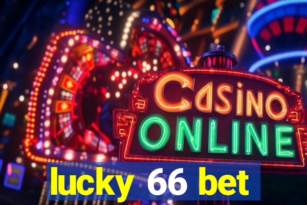 lucky 66 bet