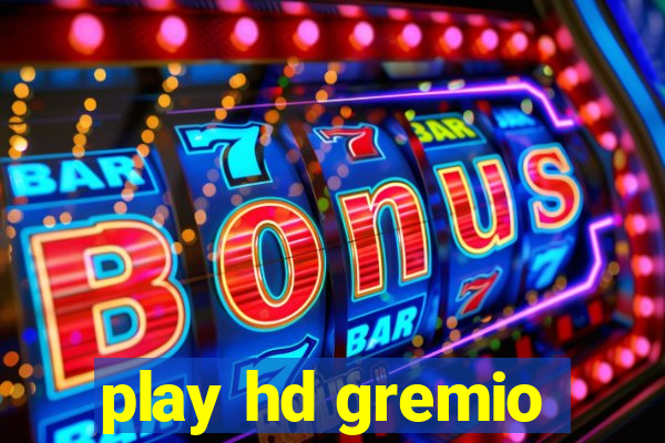 play hd gremio