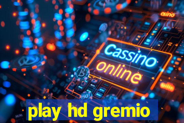 play hd gremio