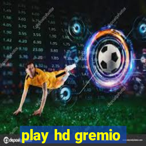 play hd gremio