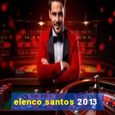 elenco santos 2013