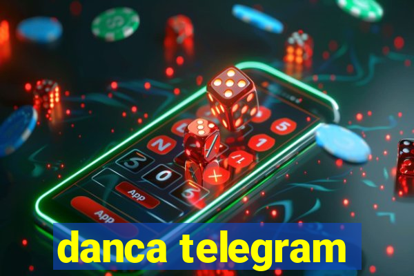 danca telegram