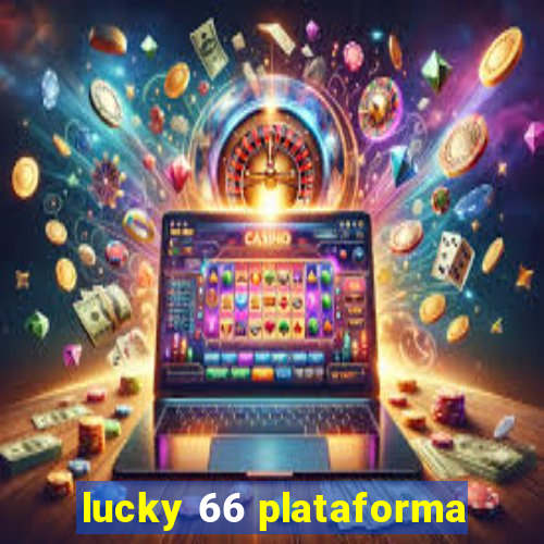 lucky 66 plataforma