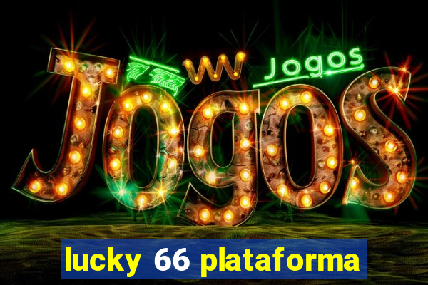 lucky 66 plataforma