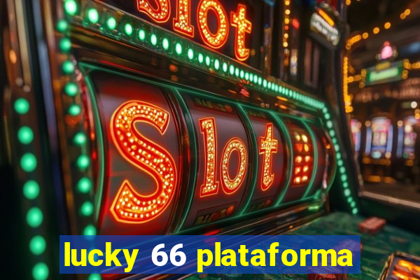 lucky 66 plataforma