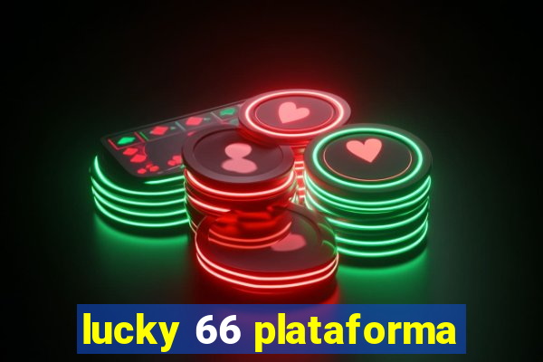 lucky 66 plataforma