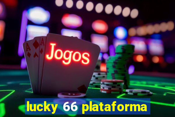 lucky 66 plataforma