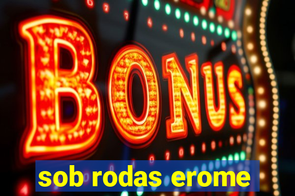 sob rodas erome