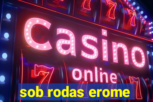 sob rodas erome