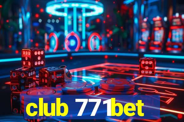 club 771bet