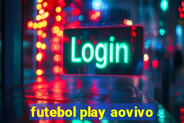 futebol play aovivo