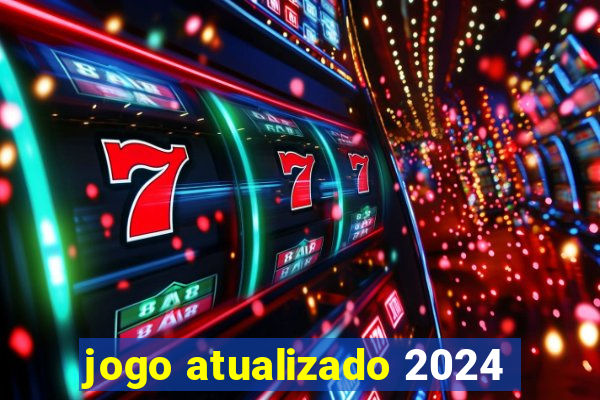 jogo atualizado 2024