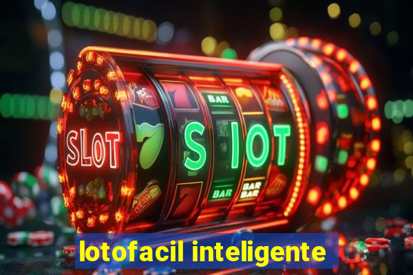 lotofacil inteligente