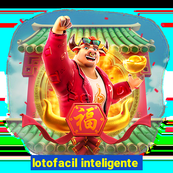 lotofacil inteligente