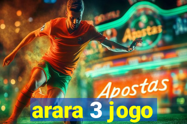 arara 3 jogo