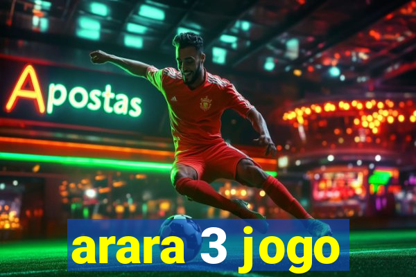 arara 3 jogo