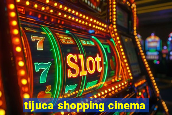 tijuca shopping cinema