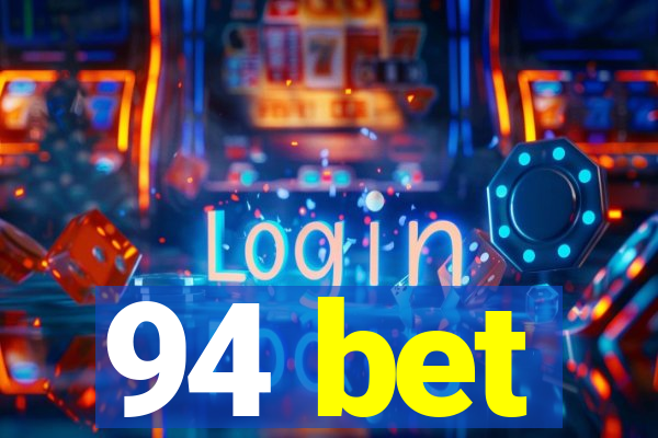 94 bet