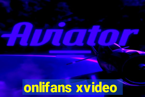 onlifans xvideo