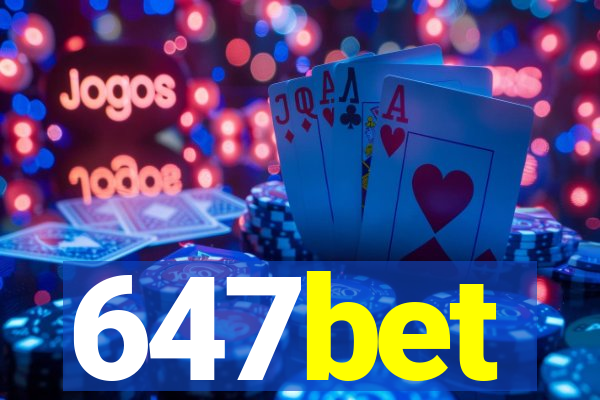 647bet