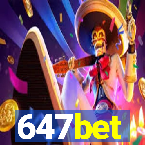 647bet