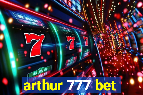 arthur 777 bet