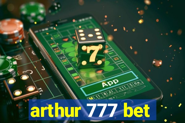 arthur 777 bet