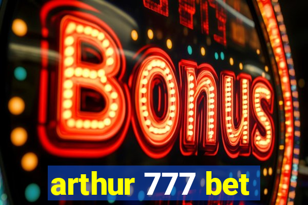 arthur 777 bet