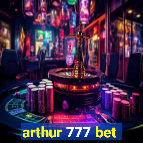 arthur 777 bet